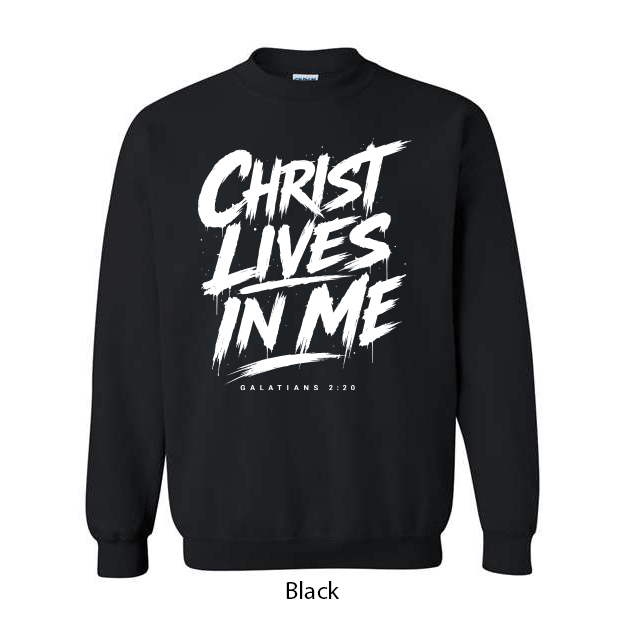 Christ Lives In Me Crewneck Sweatshirt