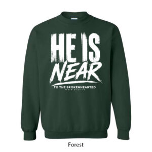 He Is Near Crewneck Sweatshirt