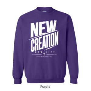 New Creation Crewneck Sweatshirt