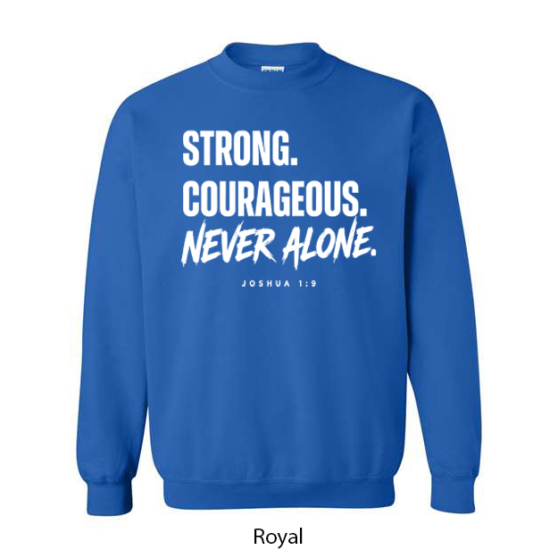 Strong. Courageous. Never Alone. Crewneck Sweatshirt - Image 12