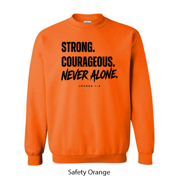 Strong. Courageous. Never Alone. Crewneck Sweatshirt - Image 14