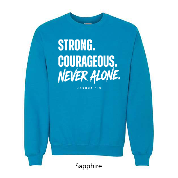 Strong. Courageous. Never Alone. Crewneck Sweatshirt - Image 16
