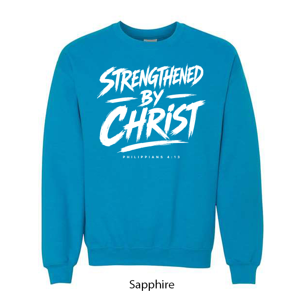 Strengthened By Christ Crewneck Sweatshirt