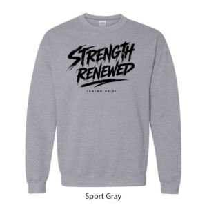 Strength Renewed Crewneck Sweatshirt