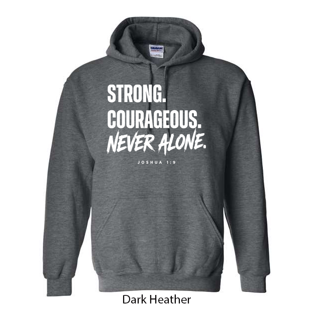 Strong. Courageous. Never Alone. Hoodie - Image 3