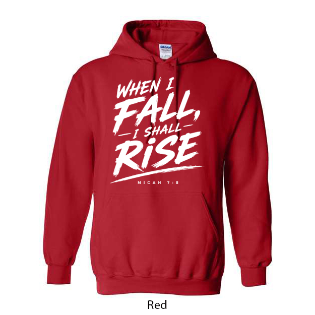 When I Fall I Will Rise Hoodie
