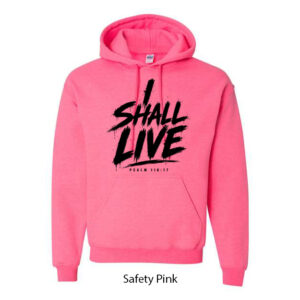 I Shall Live Hoodie