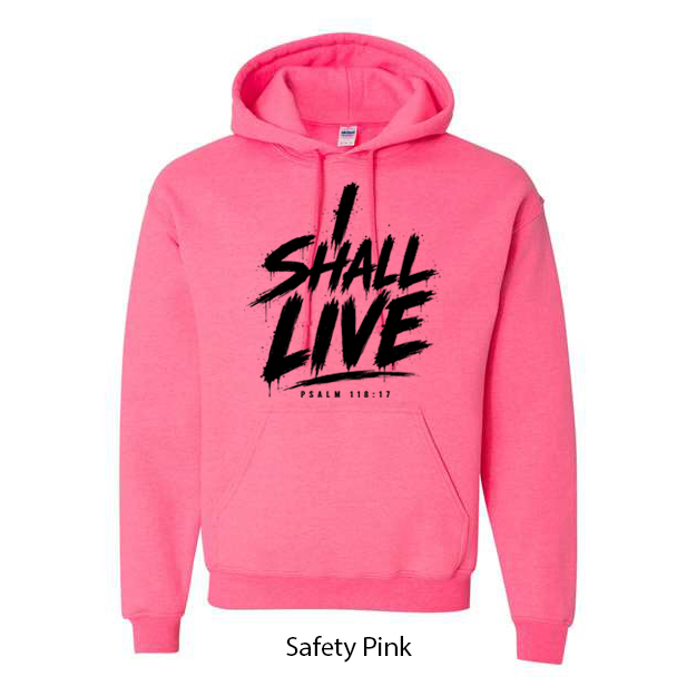 I Shall Live Hoodie