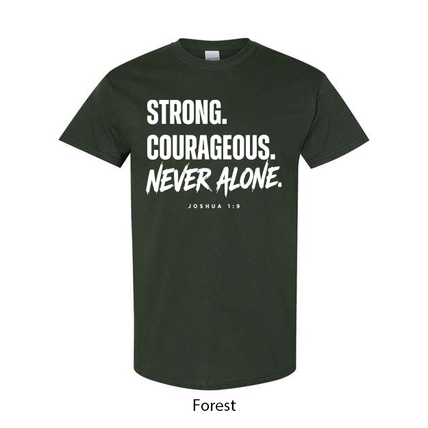 Strong. Courageous. Never Alone. T-Shirt - Image 4
