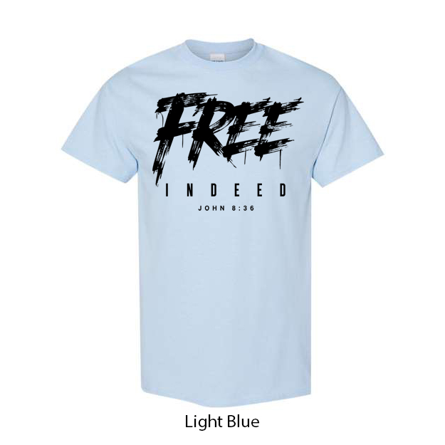 Free Indeed T-Shirt - Image 7