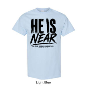 He Is Near T-Shirt