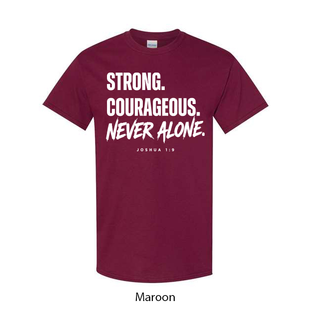 Strong. Courageous. Never Alone. T-Shirt - Image 7