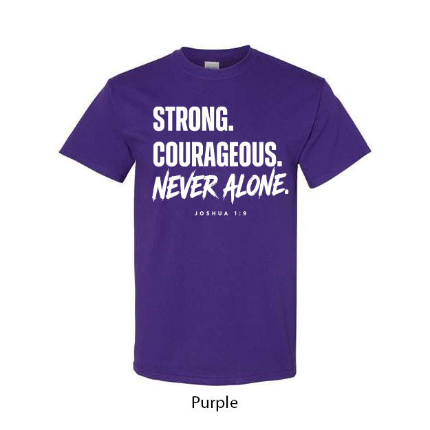 Strong. Courageous. Never Alone. T-Shirt - Image 10