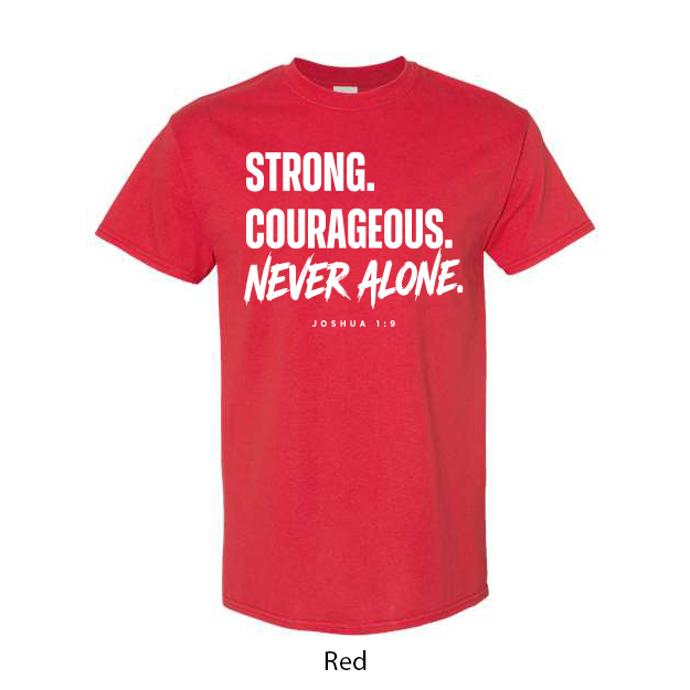 Strong. Courageous. Never Alone. T-Shirt - Image 11