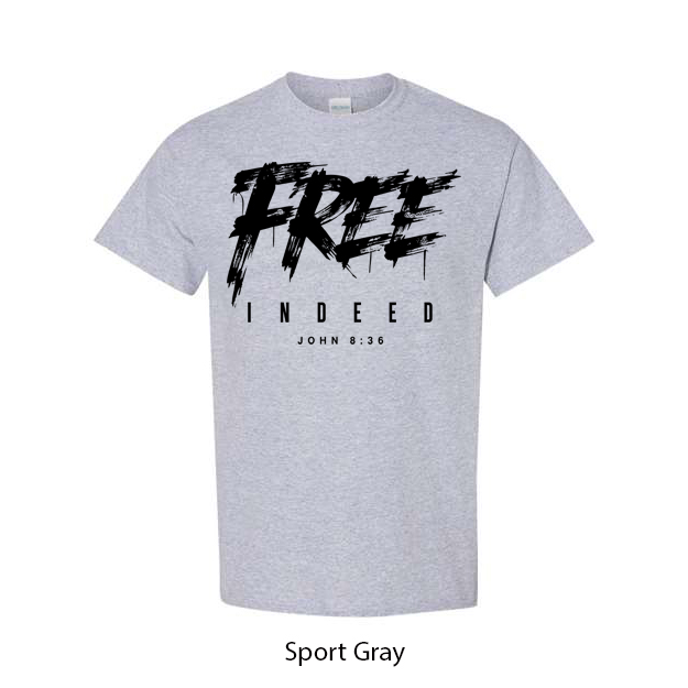 Free Indeed T-Shirt - Image 17